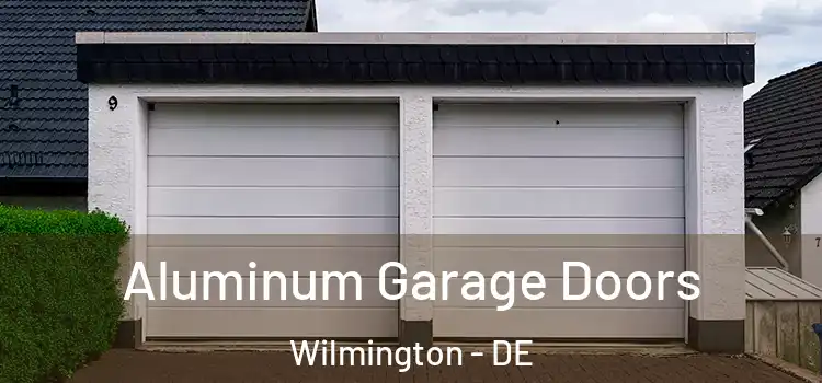  Aluminum Garage Doors Wilmington - DE