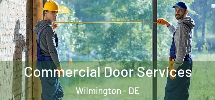  Commercial Door Services Wilmington - DE