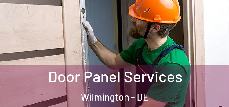 Door Panel Services Wilmington - DE