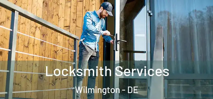  Locksmith Services Wilmington - DE