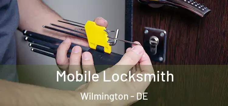  Mobile Locksmith Wilmington - DE