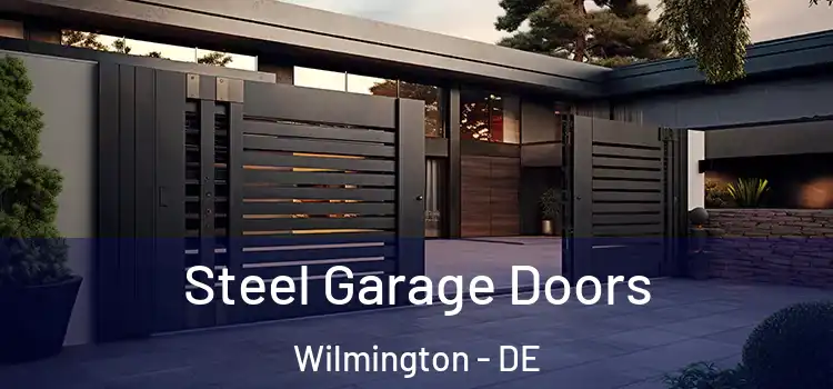  Steel Garage Doors Wilmington - DE